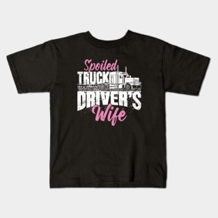 Spoiled Truck Driver's Wife Kids T-Shirt